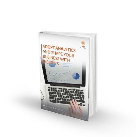 Adopt Analytics and Shape Your Business with Insights