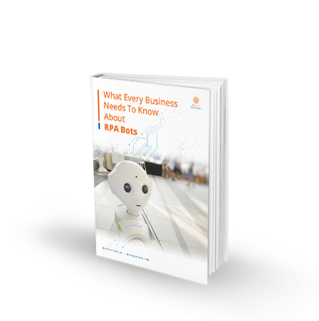 Whitepaper - What Every Business Needs to Know About RPA Bots