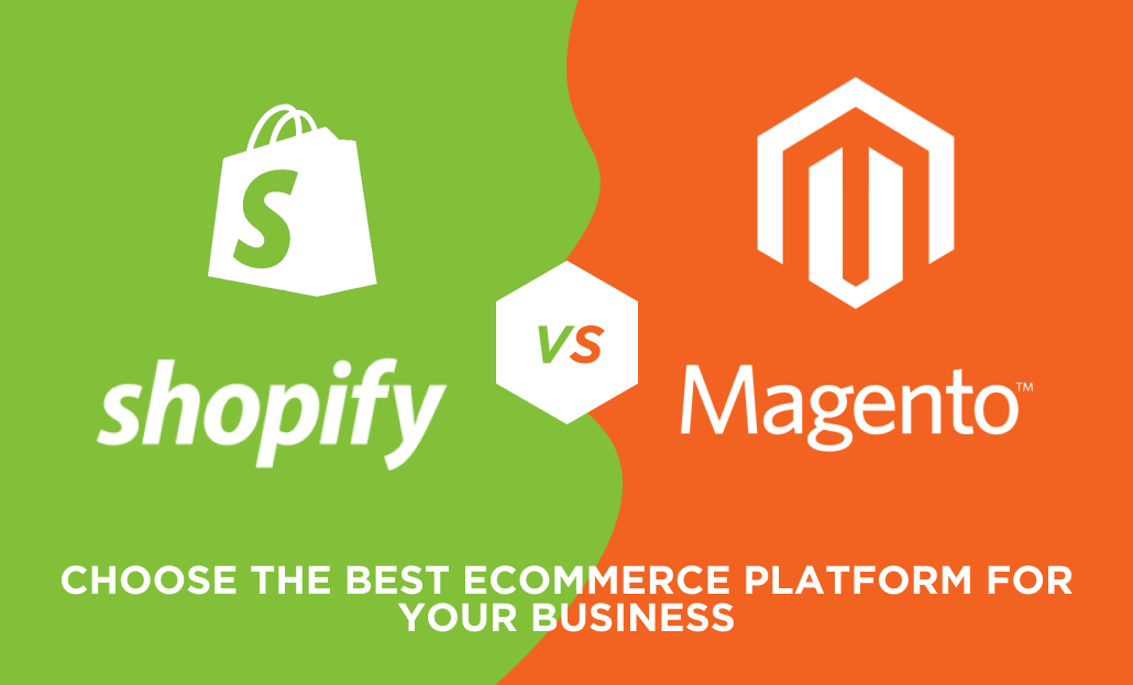 Shopify vs. Magento: Choose the Best eCommerce Platform for Your Business