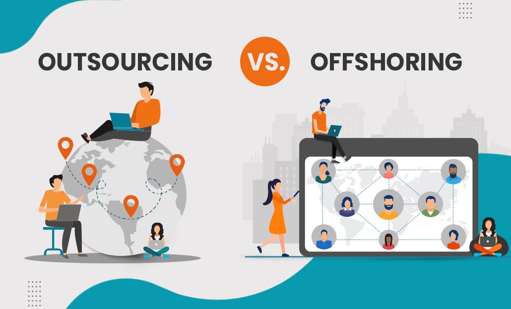 Outsourcing vs. Offshoring: What is Best for your Software Development Project?
