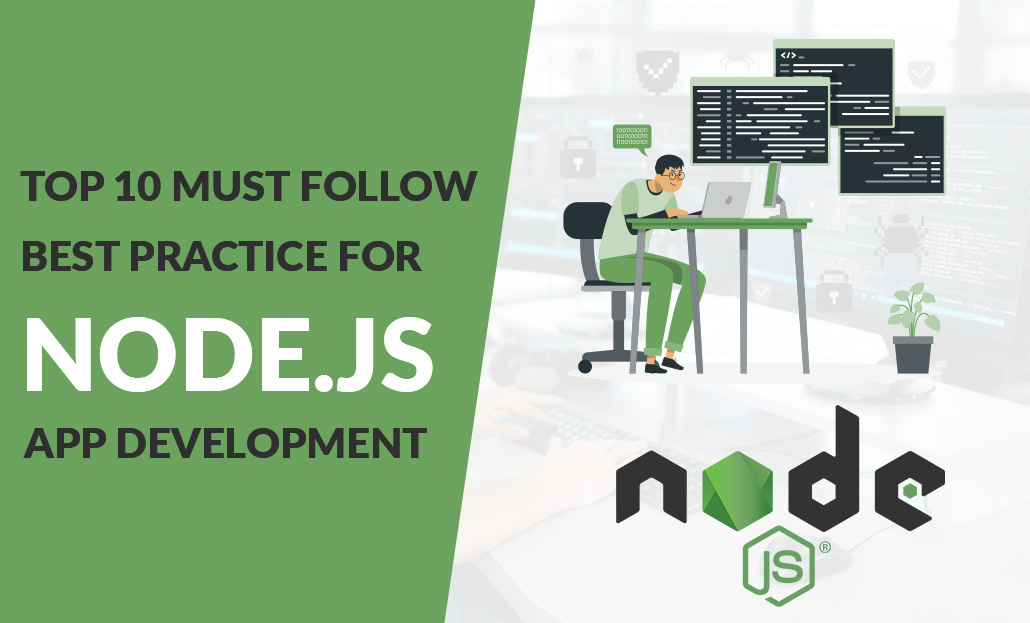 Top 10 Must-Follow Best Practices for Node.js App Development