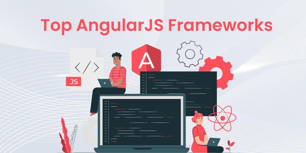Top AngularJS Frameworks for Web App Development
