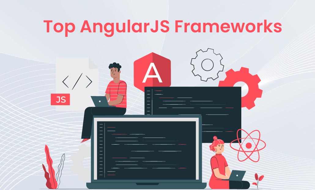 Top AngularJS Frameworks for Web App Development