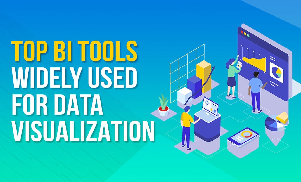 Top BI Tools Widely used for Data Visualization