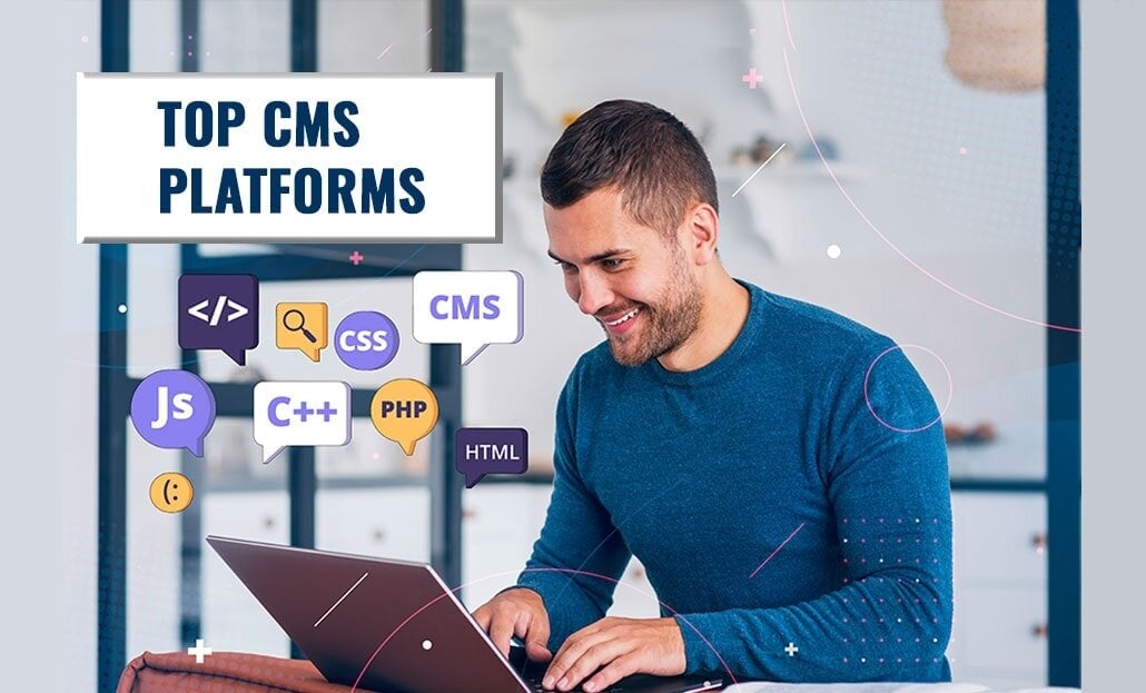 CMS Platforms in 2023 That’s Worth Taking A Look