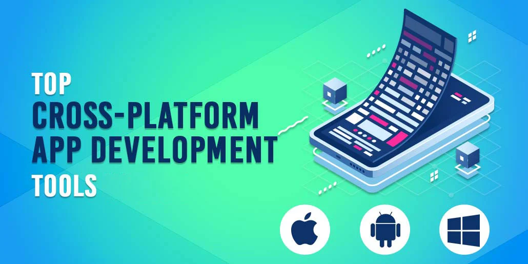 Top Cross-Platform App Development Tools In 2023