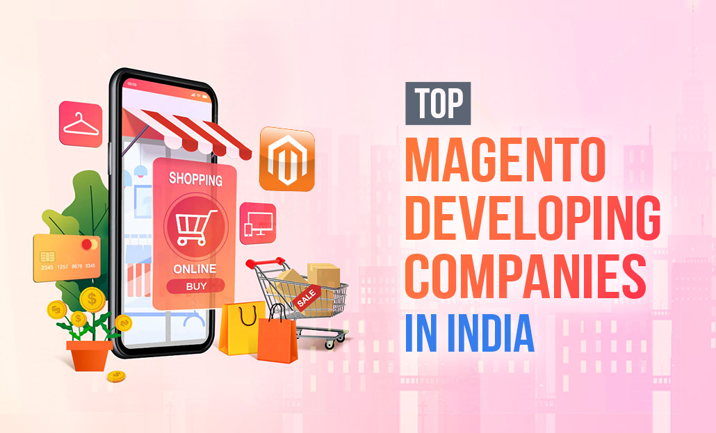 Top Magento Development Companies in India