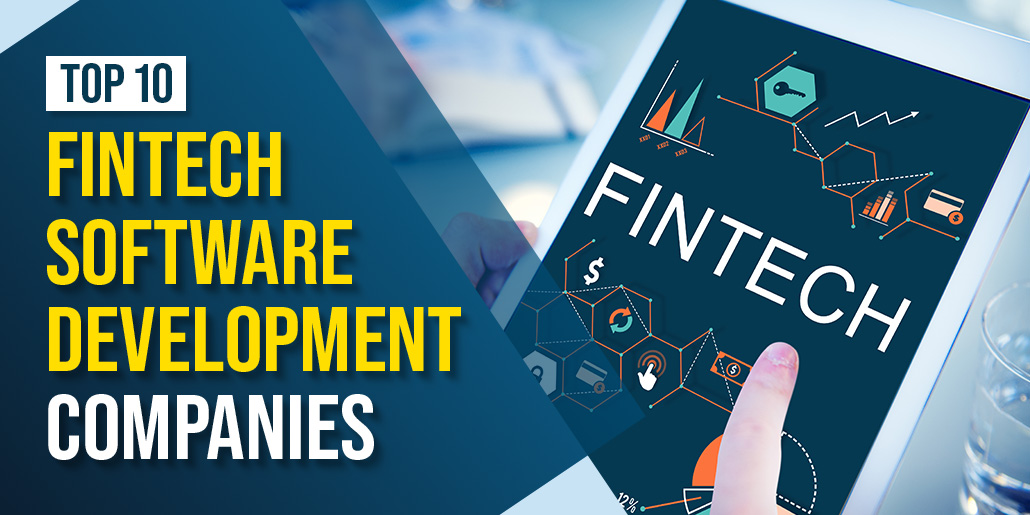 10 Top Fintech Software Development Companies 2023