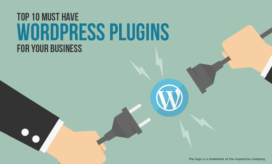 Top 10 Must Have WordPress Plugins For Your Business