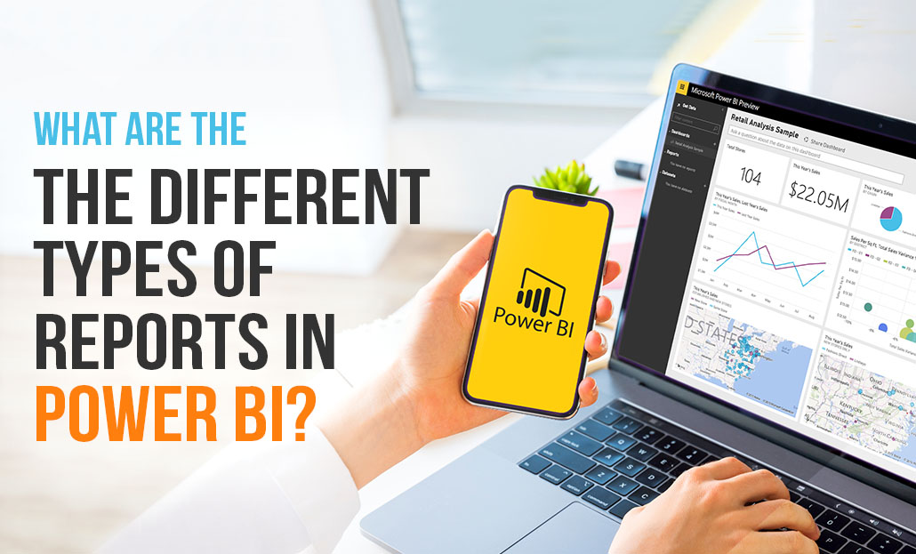 What are the different types of report in Power BI?