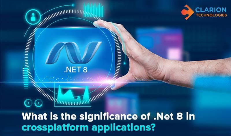 What is the significance of .NET 8 for Cross-platform Development?